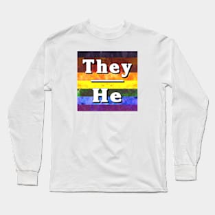 They-He Pronouns: Inclusive Long Sleeve T-Shirt